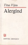 Titus Vijeu Alergand Carte Poezie Romana Stare Buna Coperti Brosate Dimensiune 13x20