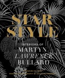 Star Style: Glamorous Interiors by Martyn Lawrence Bullard