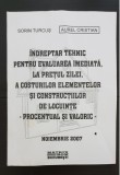 &Icirc;ndreptar tehnic pentru evaluarea imediată, la prețul zilei, a costurilor elementelor și construcțiilor de locuințe - Sorin Turcuș, Aurel Constantin