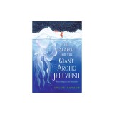 The Search for the Giant Arctic Jellyfish