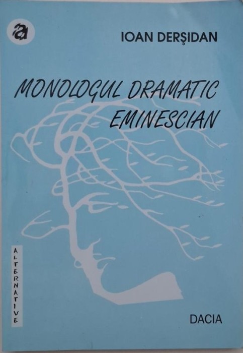 Monologul dramatic eminescian - Ioan Dersidan