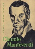 Carte Pandi Marianne Claudio Monteverdi, Muzica Clasica, Viata Opera Compozitor, Editura Muzicala, Romana, Brosata, Stare Buna