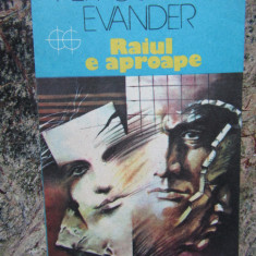 Per Gunnar Evander Raiul e aproape ed. Univers 1990