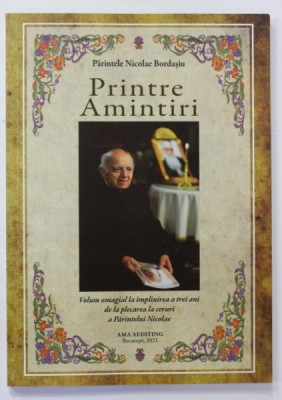 PARINTELE NICOLAE BORDASIU - PRINTRE AMINTIRI , 2021 foto