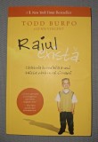 Cartea Raiul Exista Todd Burpo Editura Adevar Divin 2011 Coperta Brosata Stare Buna