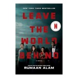 Leave the World Behind [Movie Tie-In]