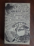 Limitele interpretarii - Umberto Eco , autograf / R5P3F, Alta editura