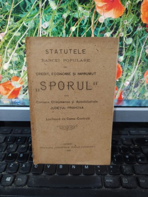 Statutele Băncei Populare Sporul, Chiojdeanca și Apostolachele, Prahova 1906 201 foto