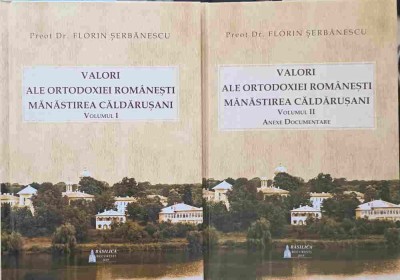 VALORI ALE ORTODOXIEI ROMANESTI. MANASTIREA CALDARUSANI VOL.1-2-FLORIN SERBANESCU-263429 foto