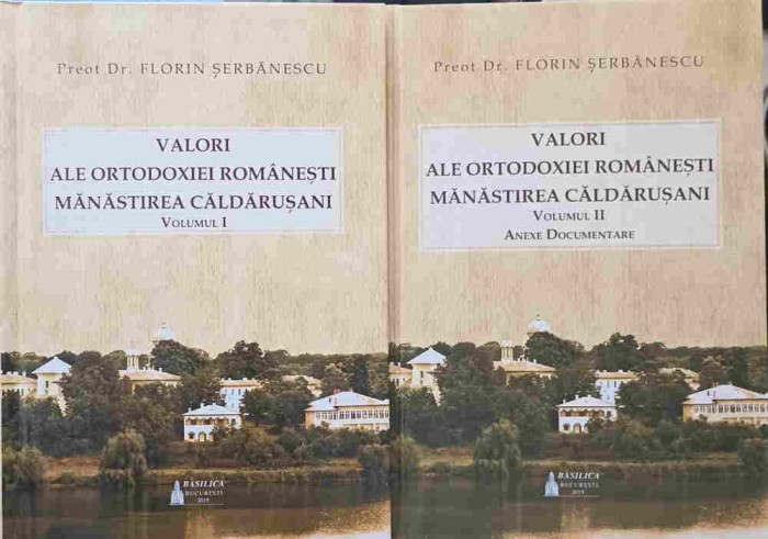 VALORI ALE ORTODOXIEI ROMANESTI. MANASTIREA CALDARUSANI VOL.1-2-FLORIN SERBANESCU-263429