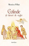 Colinde și daruri de veghe - Hardcover - Monica Pillat - Spandugino