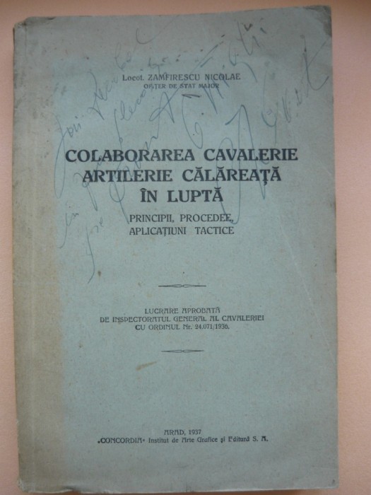 LOCOT. ZAMFIRESCU - COLABORAREA CAVALERIE-ARTILERIE CALAREATA IN LUPTA - 1937