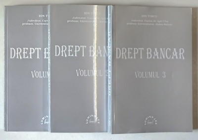 DREPT BANCAR , VOLUMELE I - III de ION TURCU , 1999 foto