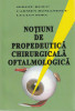 Notiuni de propedeutica chirurgicala oftalmologica (Sergiu Buiuc, C. Romanescu)