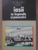 Iasii in Legende si Povestiri - Alexandru Mitru, 1978, Editura Sport-Turism, Carte Geografie, Coperta Necartonata