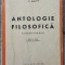 Antologie filosofica - N. Bagdasar, Virgil Bogdan, C. Narly// 1943