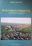 De la Crisius la Chisineu-Cris. Contributii monografice - Stela Matiut