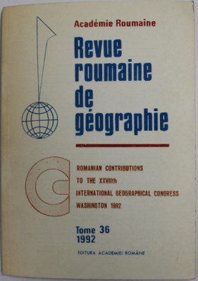 REVUE ROUMAINE DE GEOGRAPHIE , TOME 36 , 1992 foto