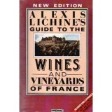 Cumpara ieftin Alexis Lichine - Alexis Lichine&#039;s Guide to the Wines and Wineyards of France - 110000