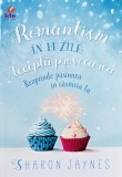 Romantism in 14 zile. Accepta provocarea. Reaprinde pasiunea in casnicia ta - Sharon Jaynes