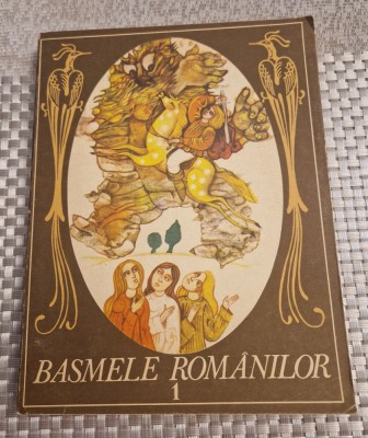 Basmele romanilor volumul 1 ilustratii Done Stan ingrijita de Sabina Stroescu foto