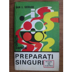 Dan I. Seracu - Preparati singuri (1982, editie cartonata)