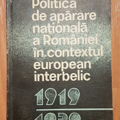 Politica de aparare a Romaniei in contextul european interbelic 1919-1939