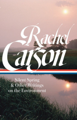 Rachel Carson: Silent Spring &amp;amp; Other Writings on the Environment foto