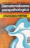 Corin Bianu, Ioan Mamulas - Dematerializarea parapsihologica. Invizibilitatea