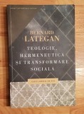 Teologie, hermeneutica si transformare sociala de Bernard Lategan, Curtea Veche