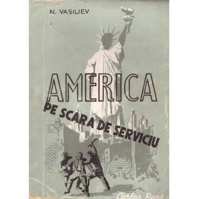 N. Vasiliev - America pe scara de serviciu. Schite si note de drum - foto