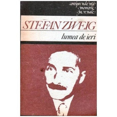 Stefan Zweig - Lumea de ieri - 103500 foto