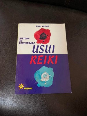 Mihai Adrian - Metoda de echilibrare usui-reiki foto