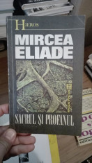 Sacrul si profanul &amp;amp;#8211; Mircea Eliade foto