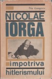 Titu Georgescu - Nicolae Iorga impotriva hitlerismului, 1966, Alta editura