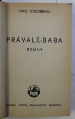 PRAVALE - BABA , roman de IONEL TEODOREANU , 1939 foto