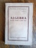 Algebra, manual pentru Clasele VIII-X 1954 / R2P2S, Alta editura