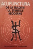 ACUPUNCTURA DE LA TRADITIE LA STIINTELE MODERNE