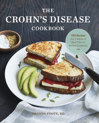 The Crohn&amp;#039;s Disease Cookbook: 100 Recipes and 2 Weeks of Meal Plans to Relieve Symptoms foto