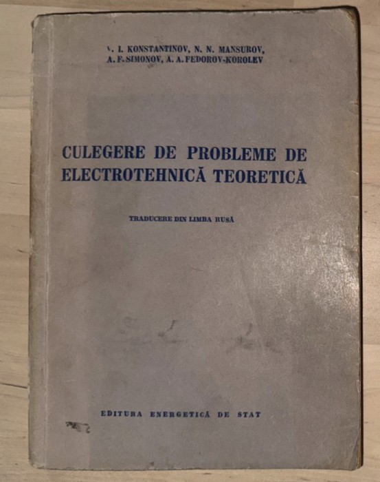 V. I. Konstantinov, N. N. Mansurov s.a. - Culegere de probleme de electrotehnica teoretica