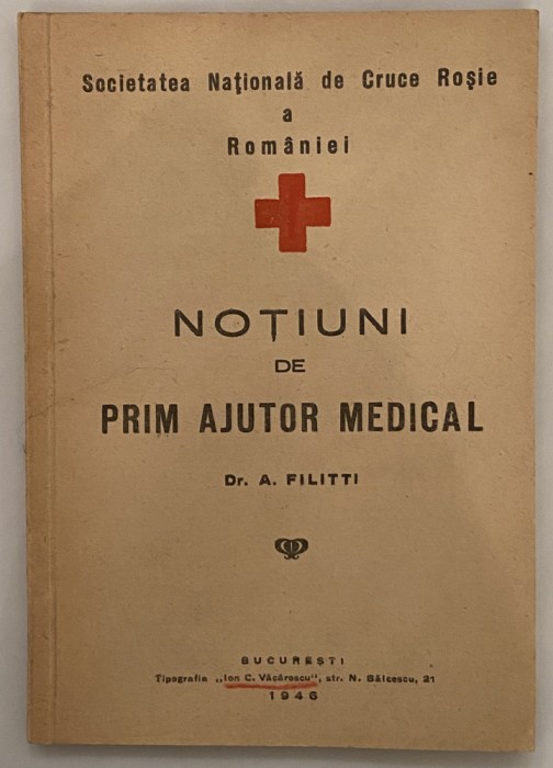 A. Filitti - Notiuni de prim ajutor medical - Soc Nat de Cruce Rosie a Romaniei