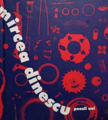 Mircea Dinescu - Poezii noi (Editia: 2010) foto