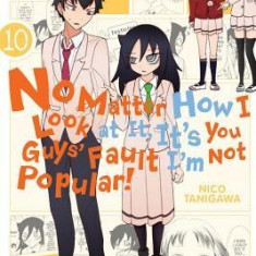 No Matter How I Look at It, It's You Guys' Fault I'm Not Popular!, Volume 10