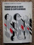 Al. Radulescu - Transplantari si grefe osoase si cartilaginoase (1975) AUTOGRAF