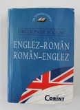 DICTIONAR SCOLAR ENGLEZ - ROMAN , ROMAN - ENGLEZ , 2010