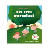 Cei trei purcelusi, Olivier Tallec, Editura Casa