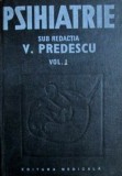 Cumpara ieftin Psihiatrie (vol. 1) - Vasile Predescu