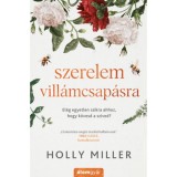 Szerelem vill&aacute;mcsap&aacute;sra - Holly Miller