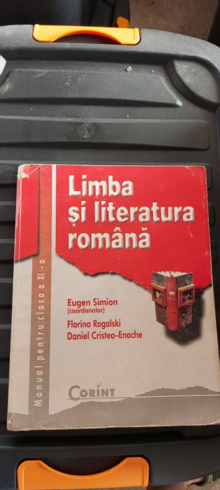 LIMBA SI LITERATURA ROMANA CLASA A XI A SIMION ROGALSKI ENACHE EDITURA CORINT