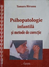 PSIHOPATOLOGIE INFANTILA SI METODE DE CORECTIE-TAMARA BIRSANU foto